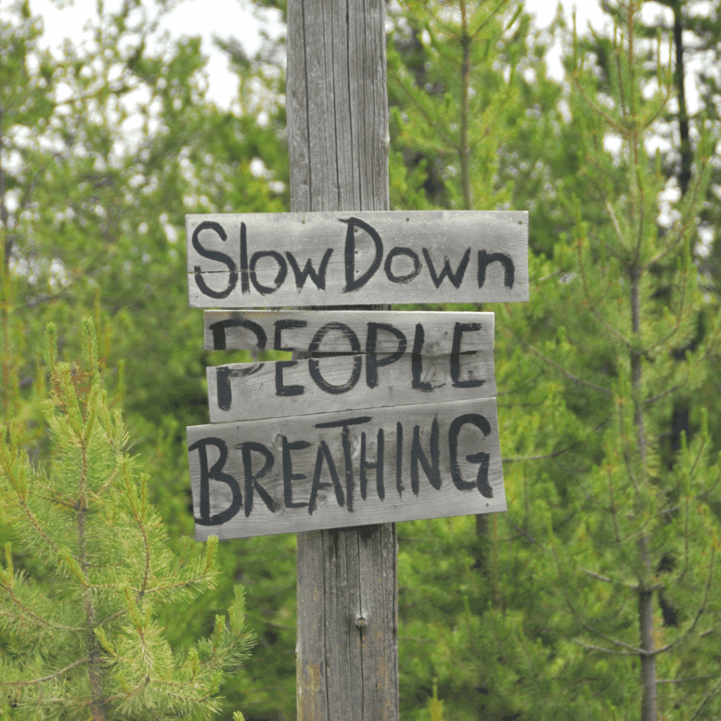 slow down